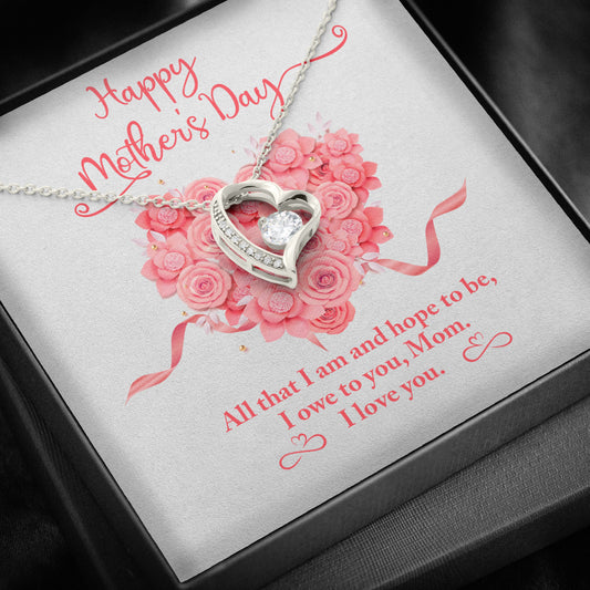 Mother's Day "All That I Am" Forever Love Necklace